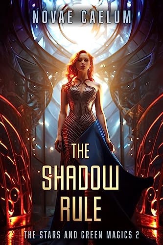 The Shadow Rule (The Stars and Green Magics Book 2)