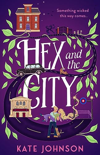 Hex and the City: Curl up with the perfect laugh out loud, spicy, witch romance for 2025! (Best Hex Ever Collection, Book 2)