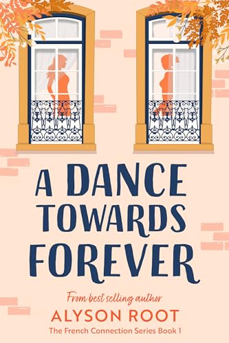 A Dance Towards Forever: A Sapphic Romance (The French Connection Series Book 1)