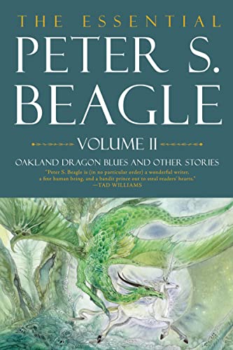 The Essential Peter S. Beagle, Volume 2: Oakland Dragon Blues and Other Stories (English Edition)