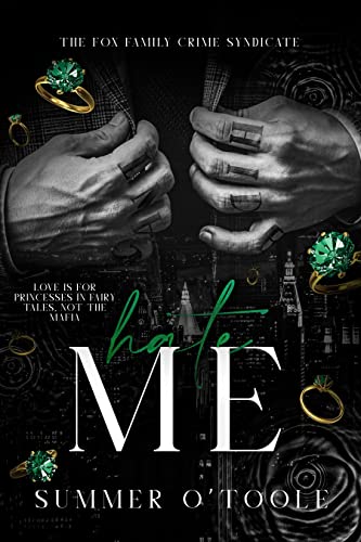 Hate Me: A Dark Crime Syndicate Romance (The Fox Family Crime Syndicate Book 2)