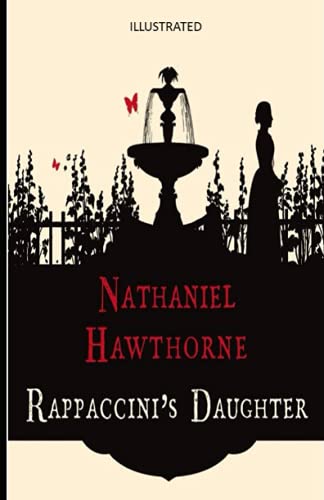 Rappaccini's Daughter - ILLUSTRATED