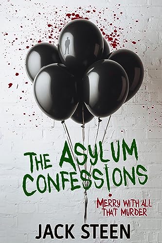 The Asylum Confessions: Merry with all that Murder (The Asylum Confession Files Book 6)