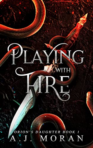 Playing with Fire: Orion's Daughter