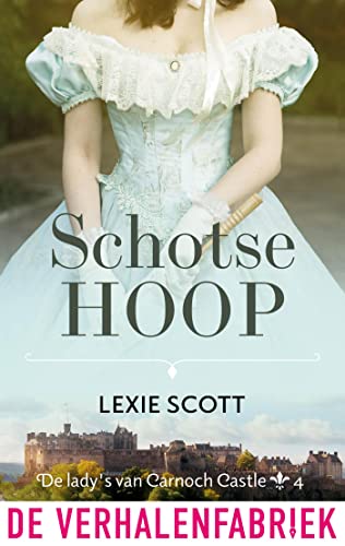 Schotse hoop (De lady's van Carnoch Castle Book 4)