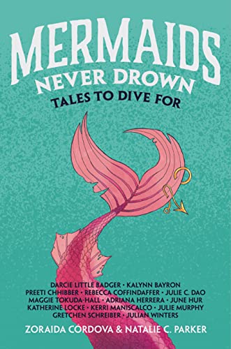 Mermaids Never Drown: Tales to Dive For (Untold Legends Book 2)