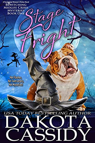 Stage Fright: A Paranormal Women's Fiction Novel (Bewitching Midlife Crisis Mysteries Book 1)