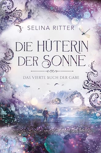 Die Hüterin der Sonne 4: Märchenhafte Fantasyreihe zum Verlieben