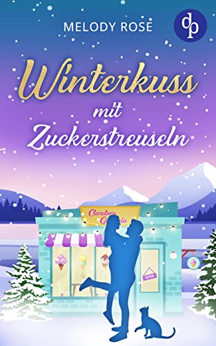 Winterkuss mit Zuckerstreuseln (Verliebt in Clarcton-Reihe 3)