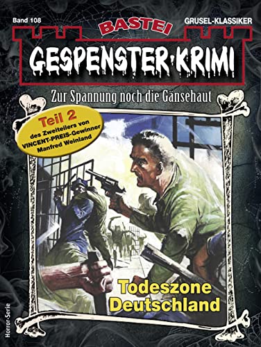 Gespenster-Krimi 108: Todeszone Deutschland