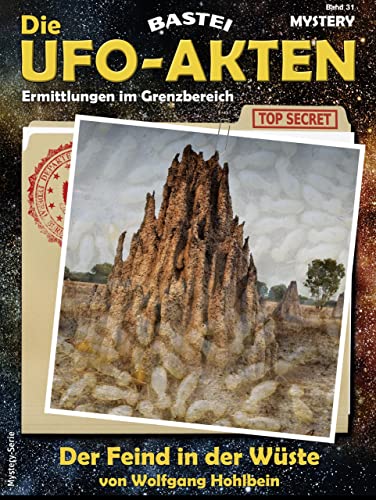 Die UFO-Akten 31: Der Feind in der Wüste