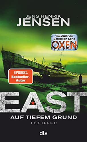 EAST. Auf tiefem Grund: Thriller | Neu entdeckt: EAST bescherte Jens Henrik Jensen in Dänemark den Durchbruch (Ein Fall für Jan Jordi Kazanski 2)