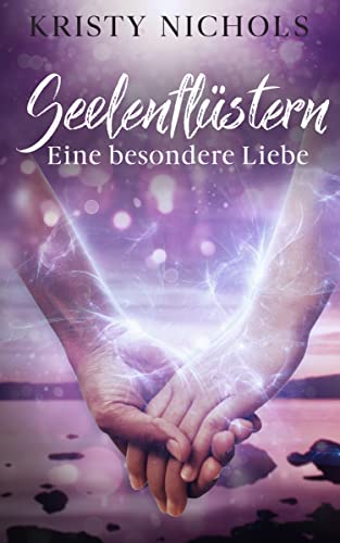 Seelenflüstern: Eine besondere Liebe