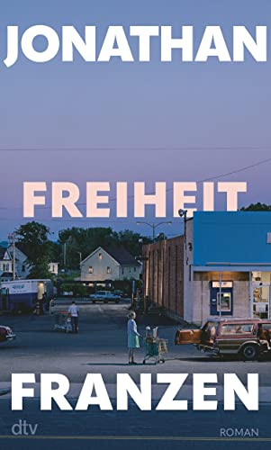 Freiheit: Roman | Der Weltbestseller ​als Neuausgabe