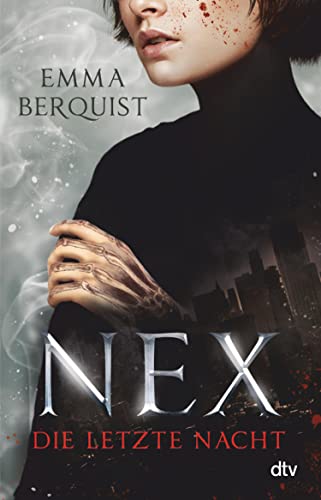 Nex – Die letzte Nacht: Mysteriöse Urban Fantasy