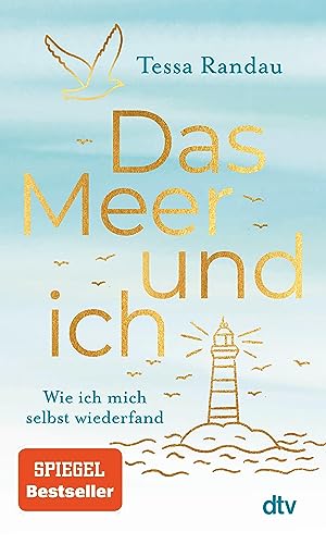 Das Meer und ich: Wie ich mich selbst wiederfand | Eine hinreißende Erzählung über Selbstliebe und Glückssterne