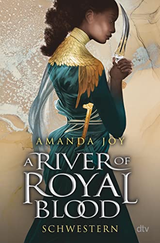 A River of Royal Blood – Schwestern: Zweiter Teil der romantisch spannenden Fantasyreihe voll gefährlicher Magie (Die A River of Royal Blood-Reihe 2)