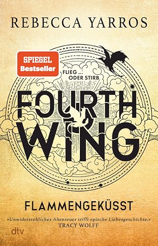 Fourth Wing – Flammengeküsst: Roman | Das internationale Bestsellerphänomen (Flammengeküsst-Reihe 1)