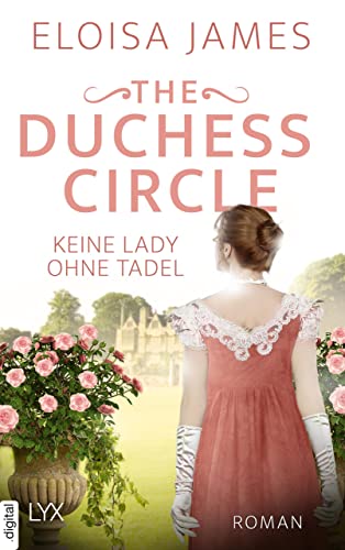 The Duchess Circle - Keine Lady ohne Tadel (Duchess Quartet 3)