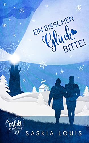 Ein bisschen Glück, bitte! (Verliebt in Eden Bay 10)