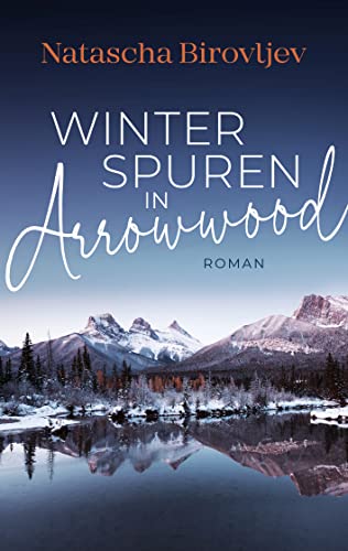 Winterspuren in Arrowwood (Sleeping Lake Ranch Reihe 1)