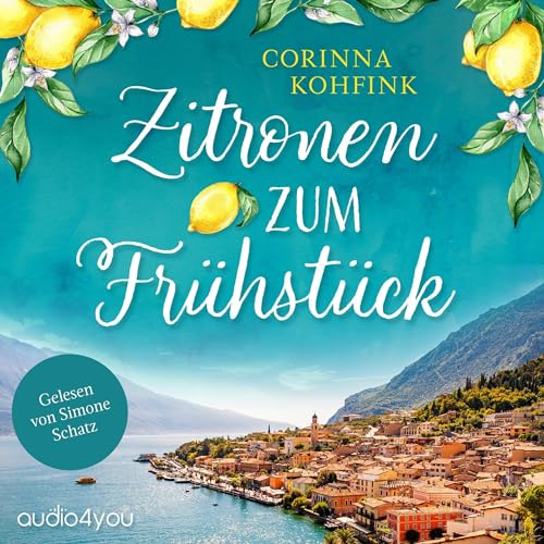 Zitronen zum Frühstück: Liebesroman und Roadtrip durch Italien