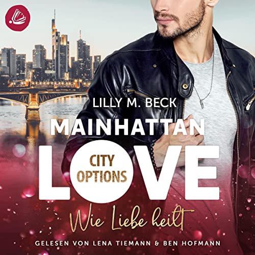 Wie Liebe heilt: Mainhattan LOVE - City Options
