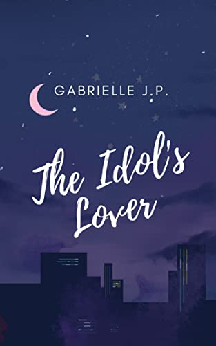 The Idol's Lover: A K-Pop Romance Book