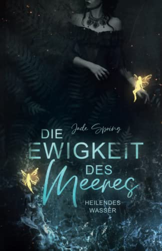 Die Ewigkeit des Meeres: Heilendes Wasser