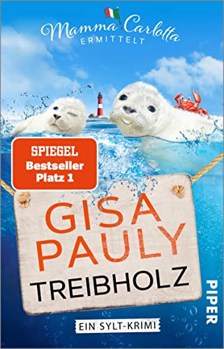 Treibholz (Mamma Carlotta 17): Ein Sylt-Krimi | Neuer Sylt-Kriminalroman von SPIEGEL-Bestsellerautorin Gisa Pauly