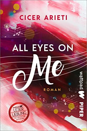 All Eyes On Me (Die besten deutschen Wattpad-Bücher): Roman