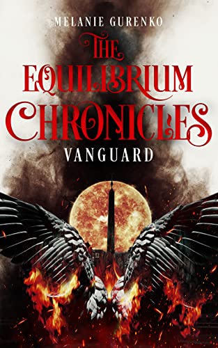 The Equilibrium Chronicles: Vanguard (Urban fantasy, historische Fantasy zwischen Supernatural, Lara Croft und Robert Langdon)