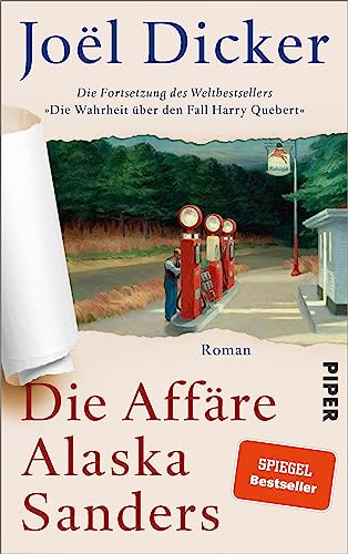 Die Affäre Alaska Sanders: Roman | Fortsetzung des Weltbestsellers »Die Wahrheit über den Fall Harry Quebert«