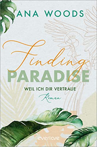 Finding Paradise – Weil ich dir vertraue (Make a Difference 1): Roman