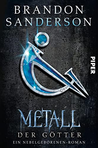 Metall der Götter (Die Nebelgeborenen 7): Ein Nebelgeborenen-Roman | Die lang ersehnte Fortsetzung der epischen Fantasy-Reihe