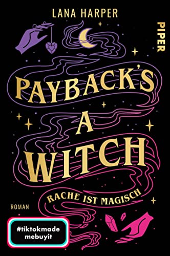 Payback's a Witch – Rache ist magisch: Roman | Queere cosy Fantasy | Romantisch, erfrischend unterhaltsam und mit Suchtfaktor!