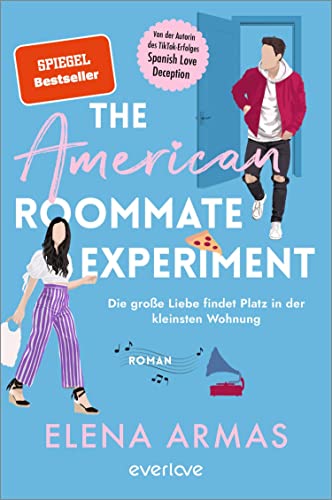 The American Roommate Experiment – Die große Liebe findet Platz in der kleinsten Wohnung: Roman | Von der Bestseller-Autorin des BookTok-Erfolges »Spanish Love Deception«