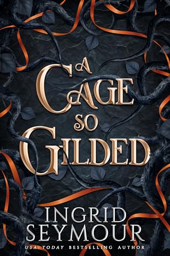 A Cage So Gilded (Healer of Kingdoms Book 2)