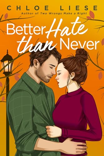 Better Hate than Never: the perfect romcom for fans of 10 Things I Hate About You (Wilmot Sisters)