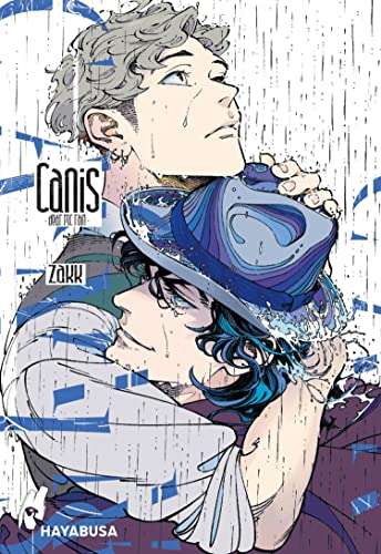 CANIS: -Dear Mr. Rain-: Anspruchsvolle und herzerwärmende Boys Love-Serie der neuen Generation