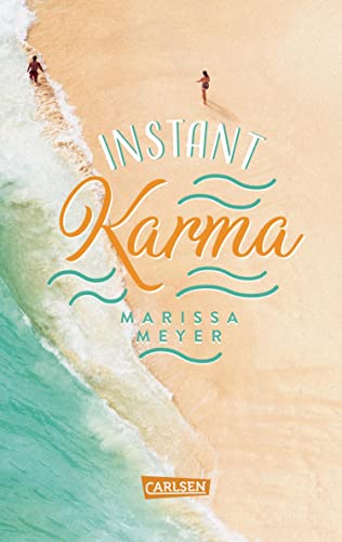Instant Karma: Von der beliebten New-York-Times- und SPIEGEL-Bestseller-Autorin!