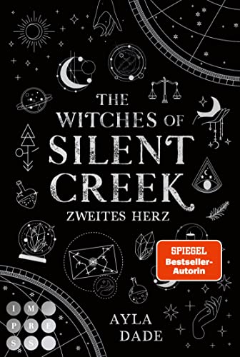 The Witches of Silent Creek 2: Zweites Herz: Fantasy-Liebesroman über die Geheimnisse der Hexenzirkel einer magischen Küstenstadt