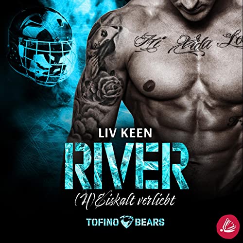 River - (H)Eiskalt verliebt: Tofino Bears 1