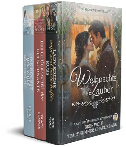 Weihnachtszauber: Ein Regency Sammelband (Regency Sammelbänder 1)