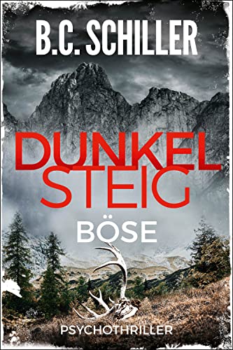 Dunkelsteig: Böse - Thriller (Dunkelsteig-Trilogie 3)