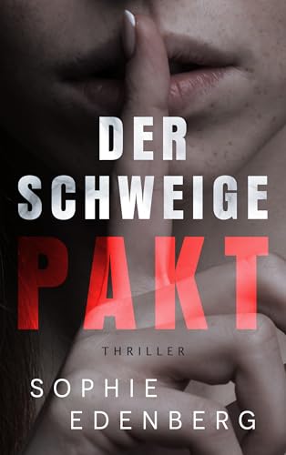 Der Schweigepakt: Tödliches Geheimnis in Wien - packend bis zur letzten Seite!