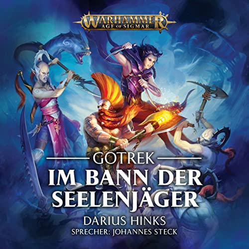 Im Bann der Seelenjäger: Warhammer Age of Sigmar - Gotrek 3