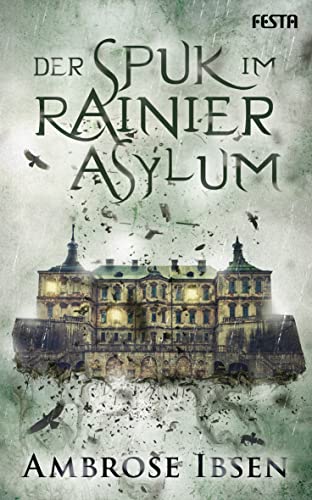 Der Spuk im Rainier Asylum: Unheimlicher Thriller (The Beckoning Dead 2)