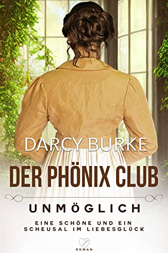 Unmöglich: Eine Schöne und ein Scheusal im Liebesglück (Der Phönix Club 5)