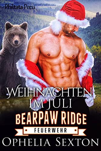 Weihnachten im Juli (Bearpaw Ridge Feuerwehr 10)